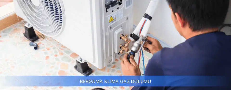 Bergama İlçemi Klima Gaz Dolumu